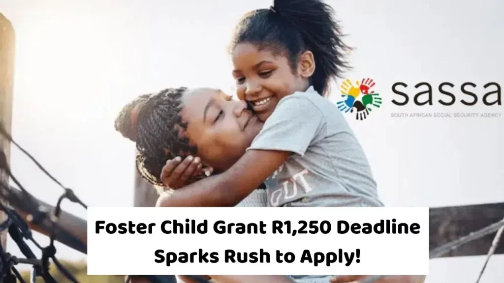 Foster Child Grant Jumps to R1,250—Here’s How You Can Get It Before October!