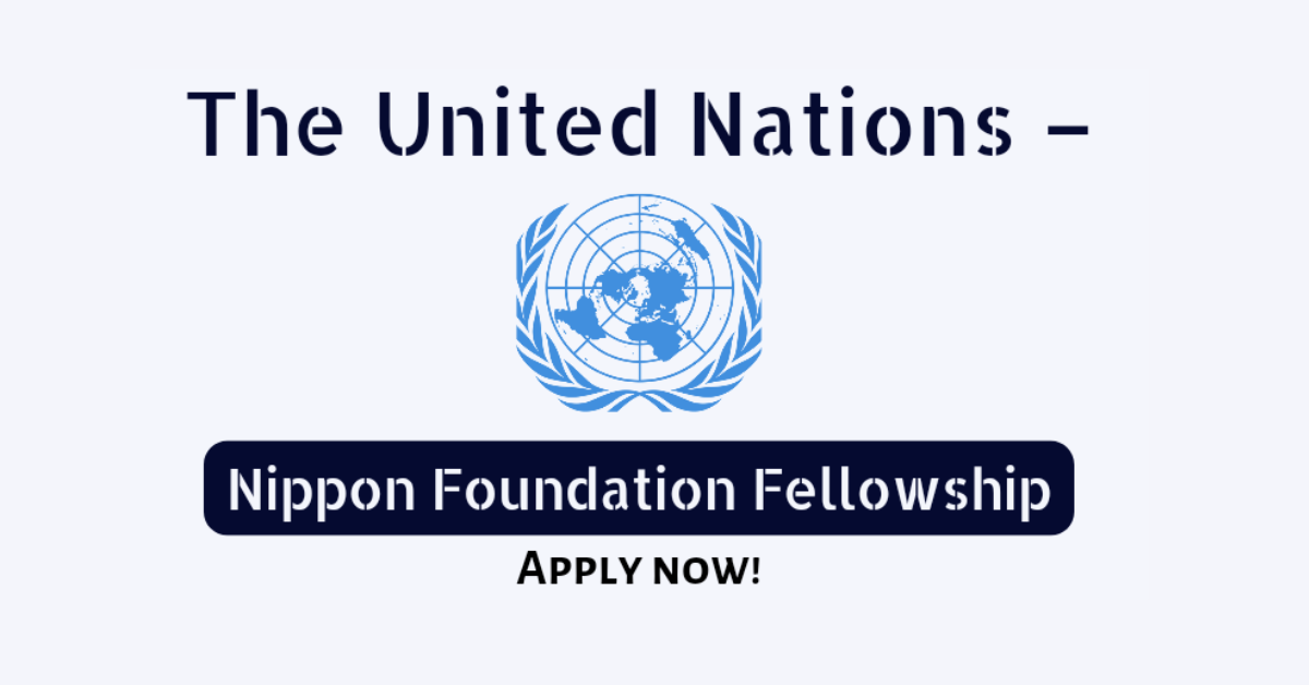 Golden Opportunity: 2026 UN–Nippon Fellowship on Law of the Sea – 100% Funded to the USA!