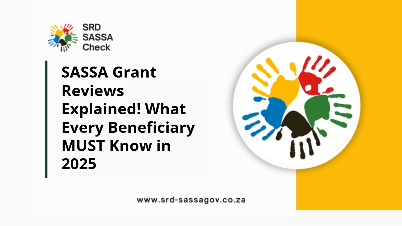 SASSA Grant Reviews Explained! What Every Beneficiary MUST Know in 2025