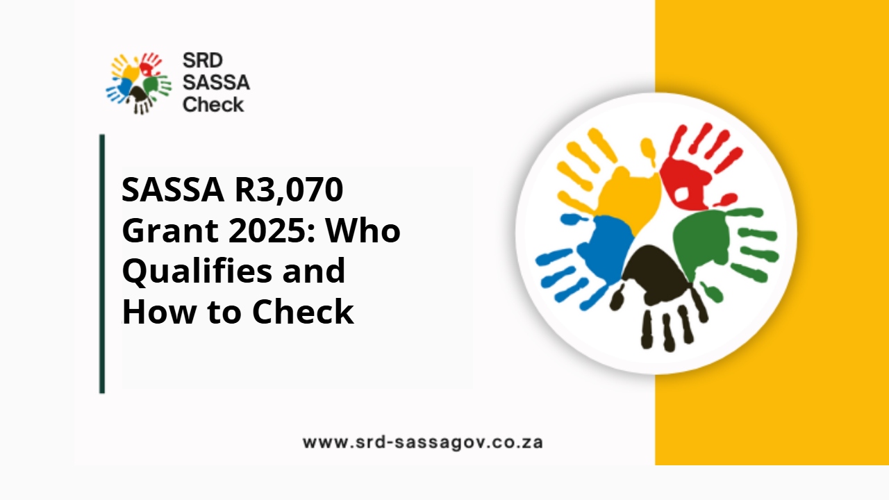 SASSA R3,070 Grant 2025: Who Qualifies and How to Check