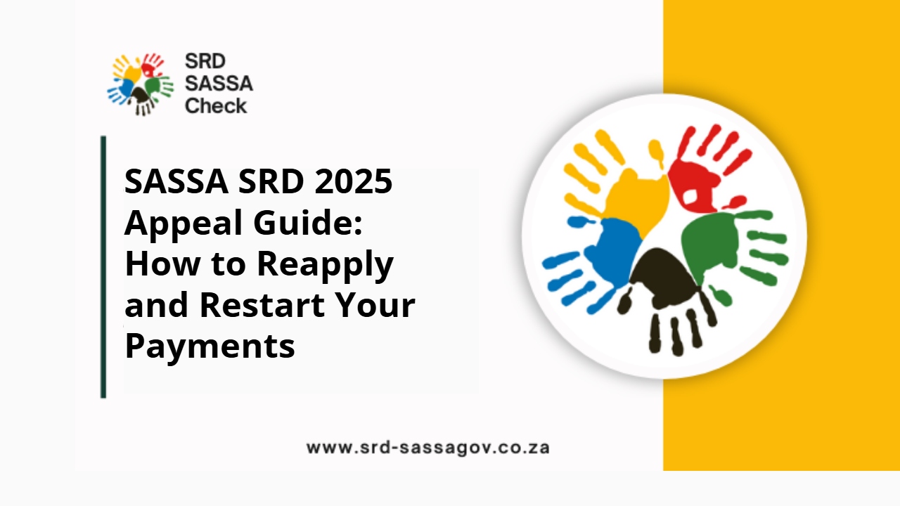 SASSA SRD 2025 Appeal Guide: How to Reapply and Restart Your Payments