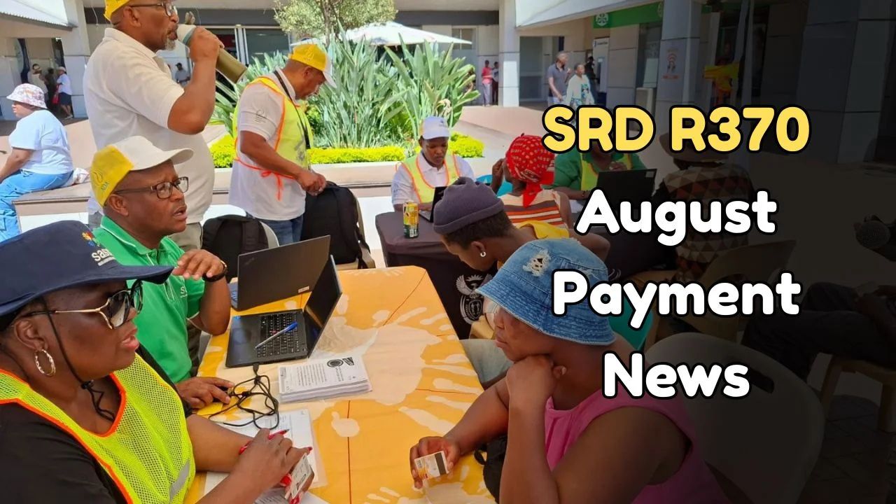 SRD R370 Beneficiaries: August Payments Roll Out Aug 18 – Are You Eligible?