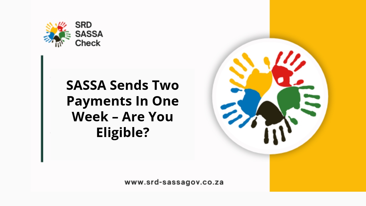 Shocking Twist! SASSA Sending Out 2 Grants in 1 Week – Are You Eligible?