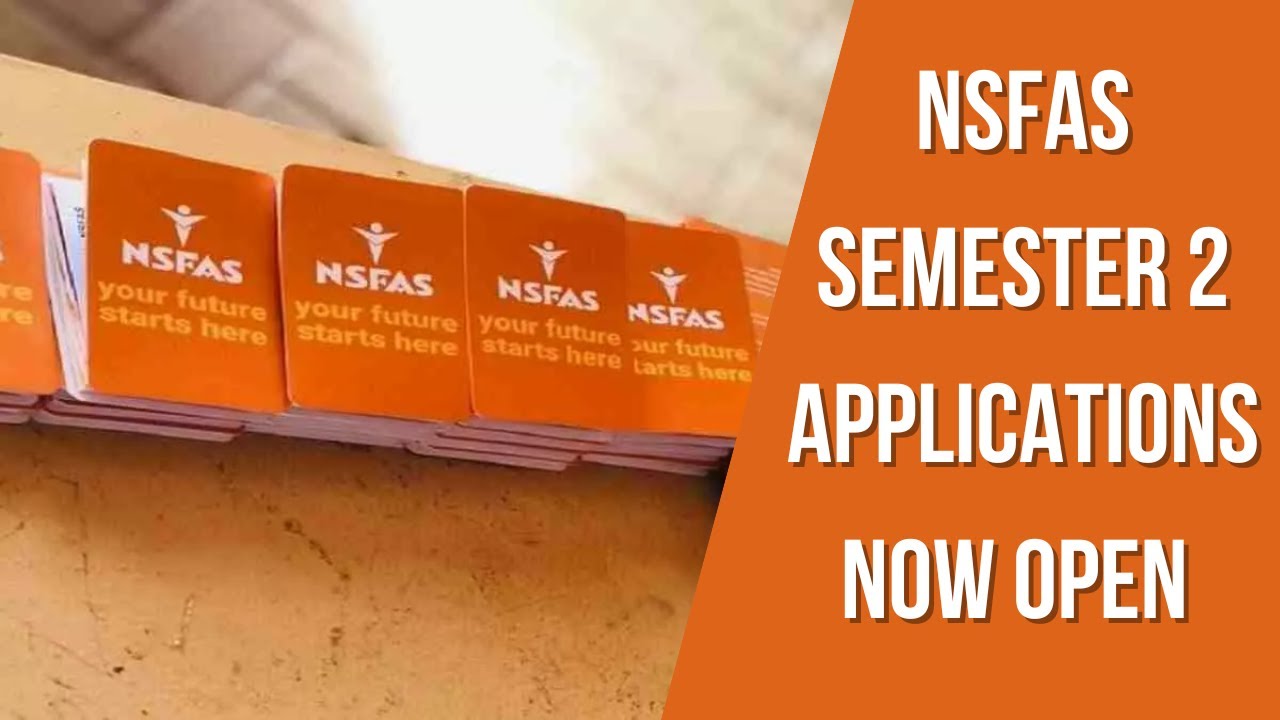 NSFAS Second Semester Applications Now Open: Here’s What You Need to Know