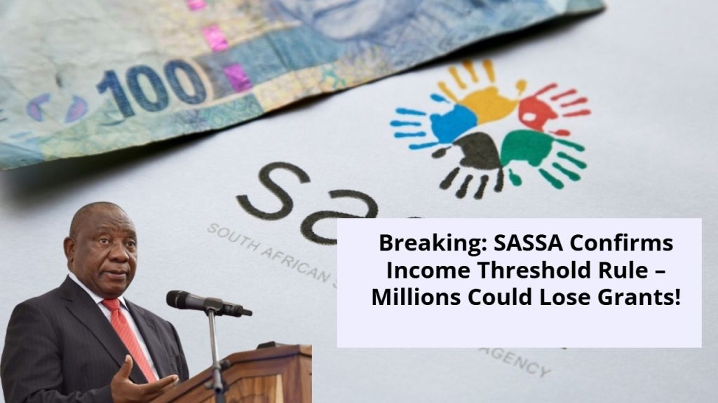 Breaking: SASSA Confirms Income Threshold Rule – Millions Could Lose Grants!
